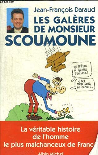 Les galères de Monsieur Scoumoune