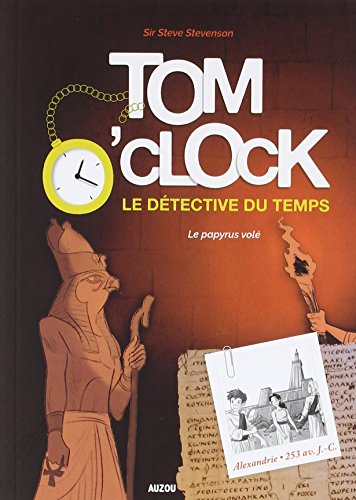 Tom o'clock, le detective du temps - le papyrus volé
