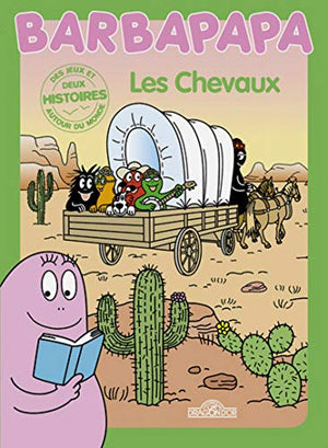 Barbapapa autour du monde - Les Chevaux