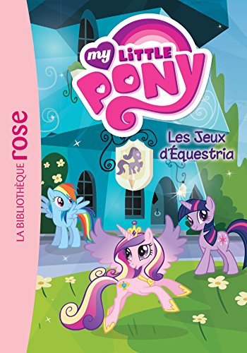 My Little Pony 10 - Les Jeux d'Équestria