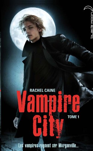 Vampire city - les vampires règnents sur Morganville
