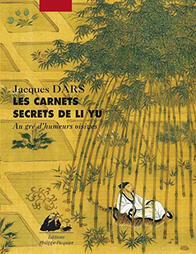 Les Carnets secrets de Li Yu - Un art de vivre en Chine