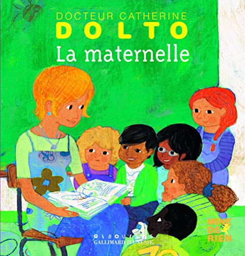 La maternelle - Docteur Catherine Dolto - de 2 à 7 ans