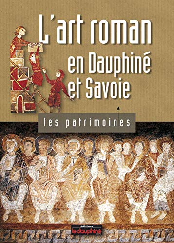 L'art roman en Dauphiné et Savoie