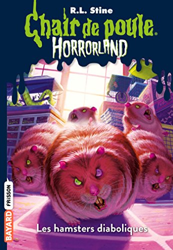 Horrorland, Tome 14: Les hamsters diaboliques