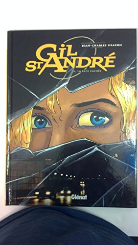 Gil St-André, tome 2 : La face cachée
