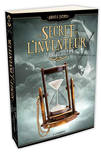 Le Secret de l'inventeur - tome 3 Le Pari du Traître (03)
