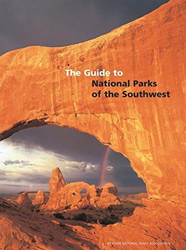 The Guide to National Parks of the Southwest