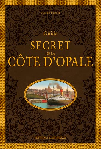 Guide secret de la Côte d'Opale
