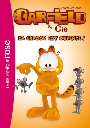 Garfield & Cie - La Chasse Est Ouverte