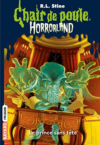Horrorland, Tome 15: Le prince sans tête