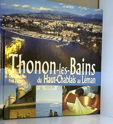 Thonon-les-Bains. Du Haut-Chablais au Léman