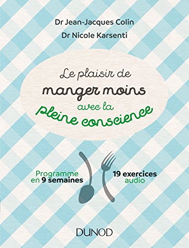 Le plaisir de manger moins avec la pleine conscience