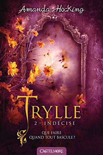Trylle, T2 : Indécise: Trylle