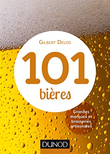101 bières - 2ed. - Grandes marques et brasseries artisanales: Grandes marques et brasseries artisanales