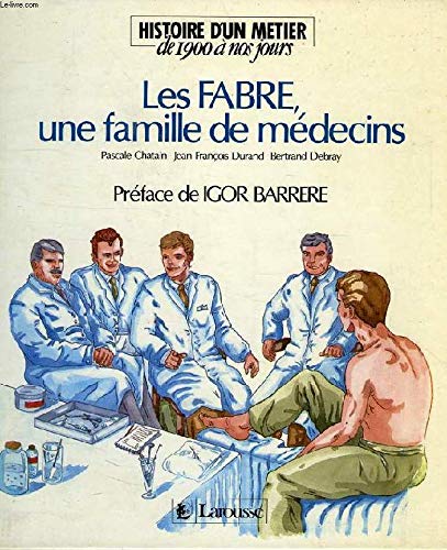 Les Fabre, une famille de médecins