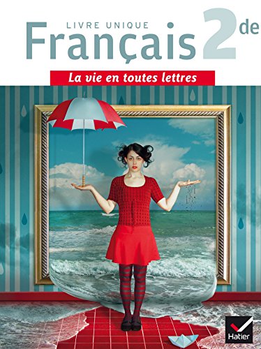 La vie en toutes lettres Français 2de éd. 2015 - Manuel de l'élève + Livret repères (format compact)