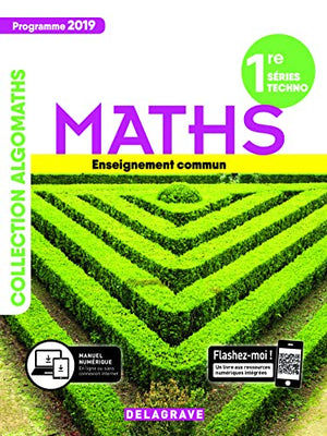 Mathématiques 1re Tronc commun STMG/STI2D/STL/ST2S/STHR (2019) - Manuel élève