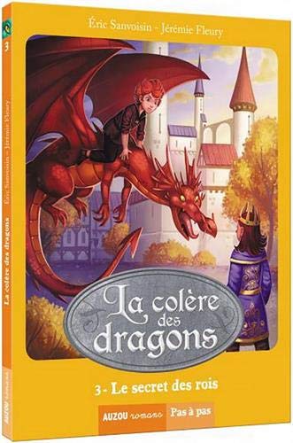 La colère des dragons (3ème cycle) - Tome 3, Le secret des rois