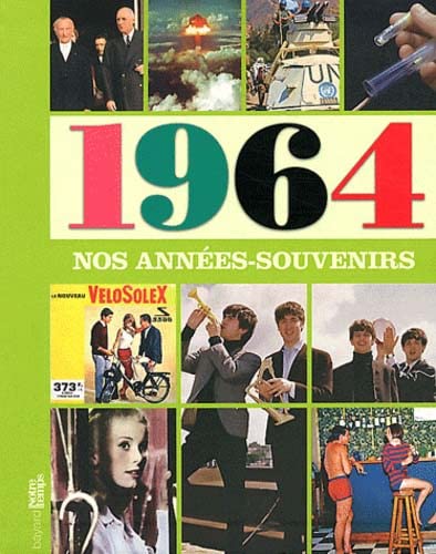 Nos Annees-Memoires 1964