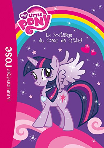 My Little pony 01 - (NOUVELLE SÉRIE) - Le sortilège du coeur de cristal