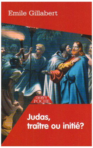 Judas, traître ou initié