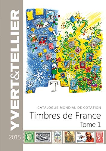 Catalogue mondial de cotation timbres de France: Tome 1