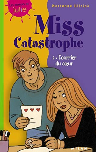 Miss catastrophe, tome 2 : Courrier du coeur