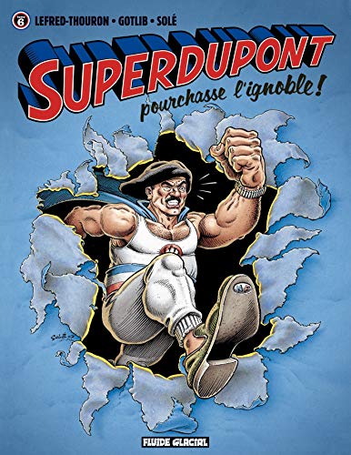 Superdupont - Tome 06 - Pourchasse l'ignoble !