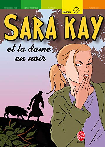 Sara Kay - Tome 5 - Sara Kay et la dame en noir