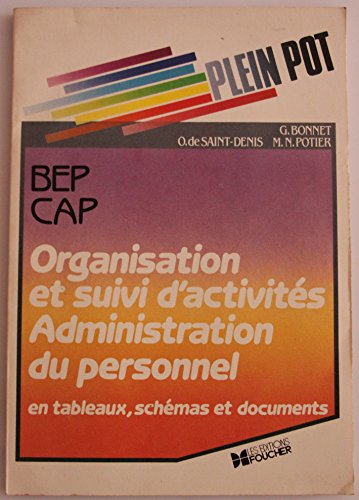 Organisation et suivi d'activités, administration du personnel en tableaux, schémas et documents : BEP, CAP