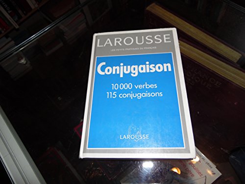 Larousse Grammaire: Larousse De La Conjugaison