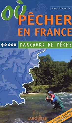 Où pécher en France : 40000 parcours de pêche