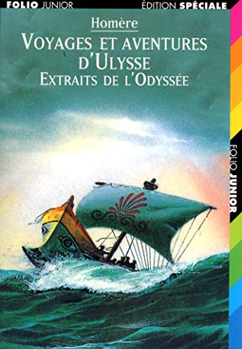 Voyages et aventures d'Ulysse: Extraits de «L'Odyssée»