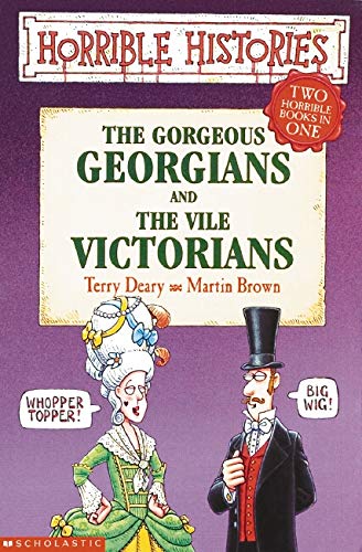 Horrible Histories: Gorgeous Georgians/Vile Victorians