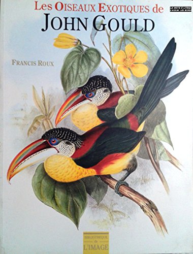 Les Oiseaux Exotiques De John Gould