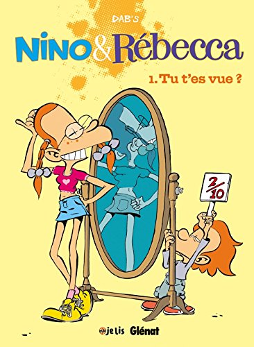 Nino et Rebecca - Tome 01: Tu t'es vue