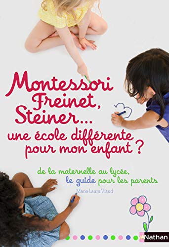 Montessori, Freinet, Steiner... Une école différente pour mon enfant ?