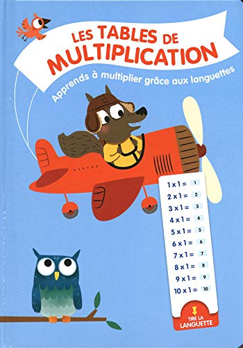 Les tables de multiplication: Apprends à multiplier grâce aux languettes