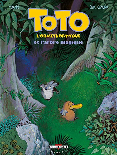 Toto l'ornithorynque T01: Et l'arbre magique