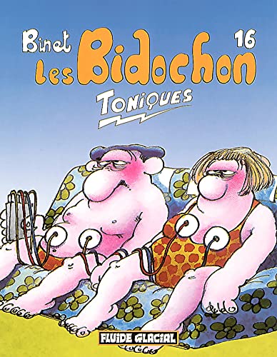 Les Bidochon, tome 16 : Toniques