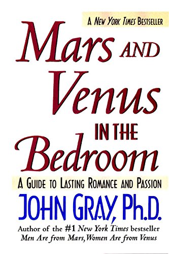 Mars and Venus in the Bedroom: A Guide to Lasting Romance and Passion