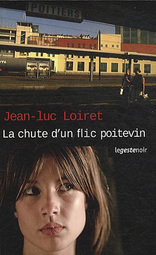 La chute d'un flic poitevin