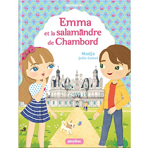 Minimiki - Emma et la salamandre de Chambord - Tome 30