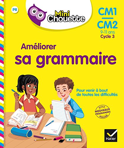 Mini Chouette - Améliorer sa Grammaire CM1/CM2 9-11 ans