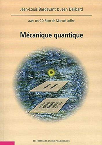 Mécanique quantique (accompagne logiciel téléchargeable développé par manuel Joffre)