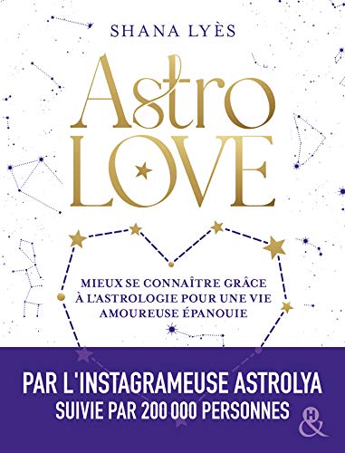 Astrolove: Mieux se connaître grâce à l'astrologie pour une vie amoureuse épanouie