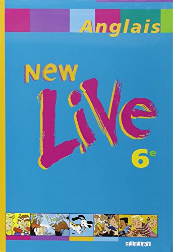 New Live : Anglais, 6e (livre de l'élève)