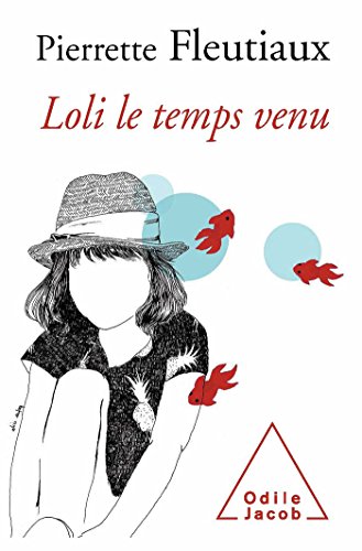 Loli le temps venu: Préface de Françoise Héritier