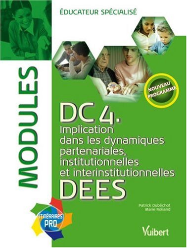 DC4 Implication dans les dynamiques partenariales, institutionnelles et interinstitutionnelles DEES